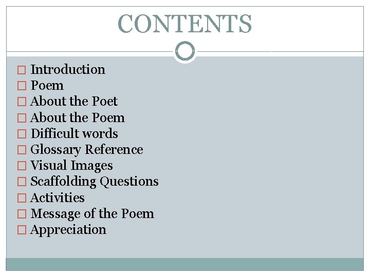 CONTENTS � Introduction � Poem � About the Poet � About the Poem �