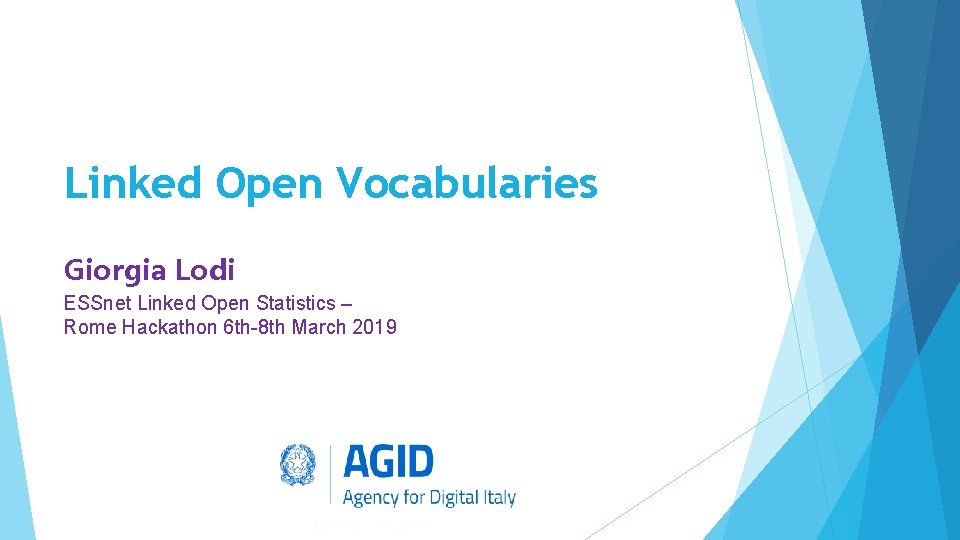 Linked Open Vocabularies Giorgia Lodi ESSnet Linked Open Statistics – Rome Hackathon 6 th-8