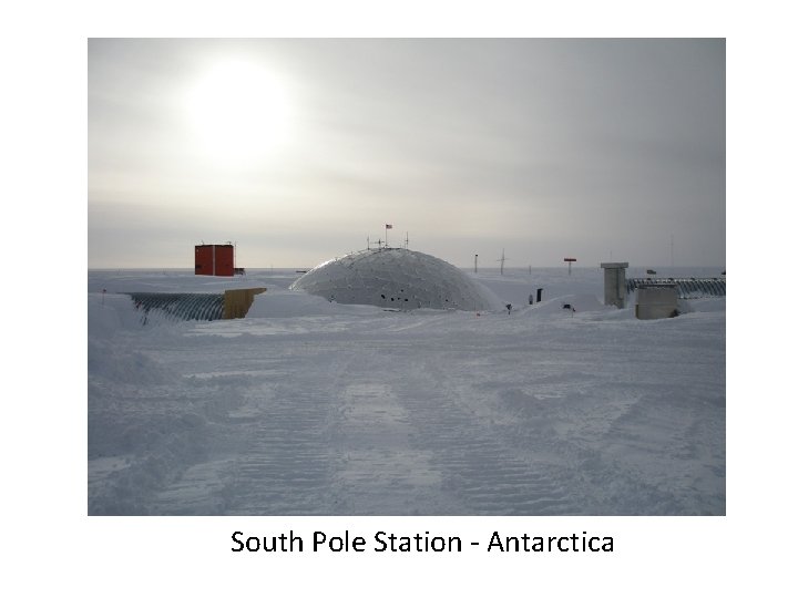 South Pole Station - Antarctica 