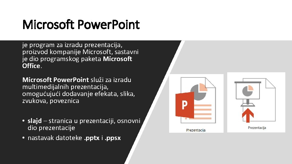 Microsoft Power. Point je program za izradu prezentacija, proizvod kompanije Microsoft, sastavni je dio