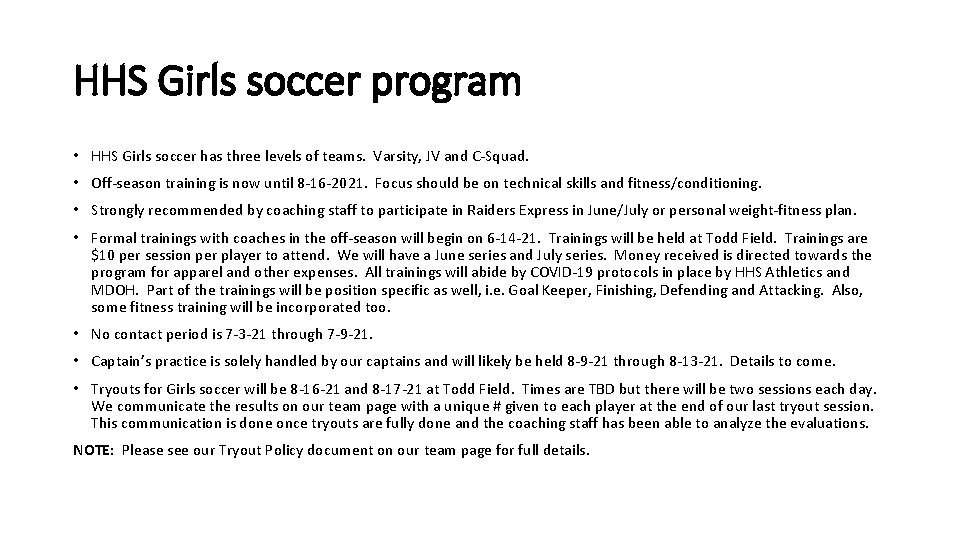 HHS Girls soccer program • HHS Girls soccer has three levels of teams. Varsity,