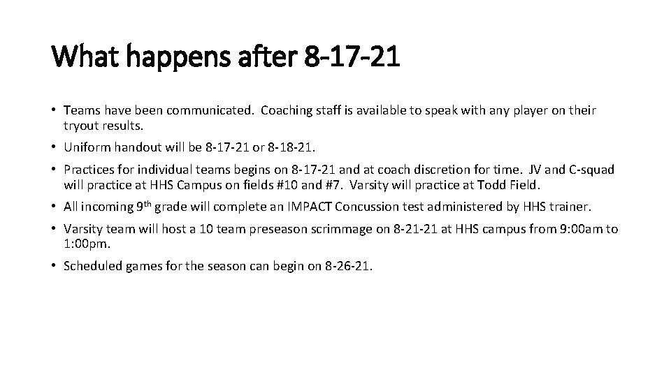 What happens after 8 -17 -21 • Teams have been communicated. Coaching staff is