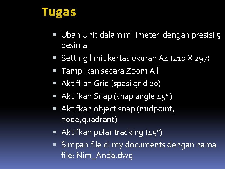 Tugas Ubah Unit dalam milimeter dengan presisi 5 desimal Setting limit kertas ukuran A