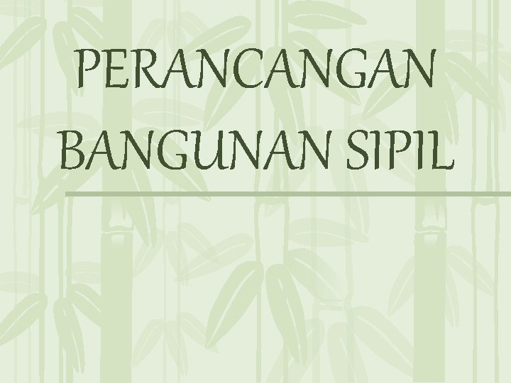 PERANCANGAN BANGUNAN SIPIL 