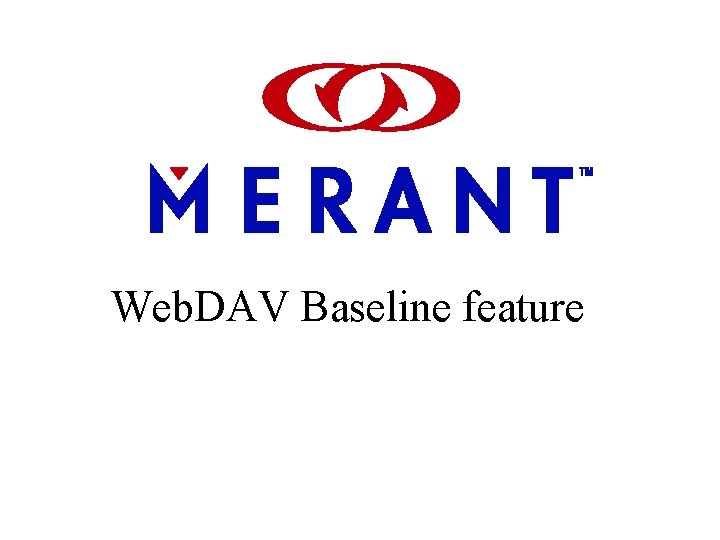 Web. DAV Baseline feature 