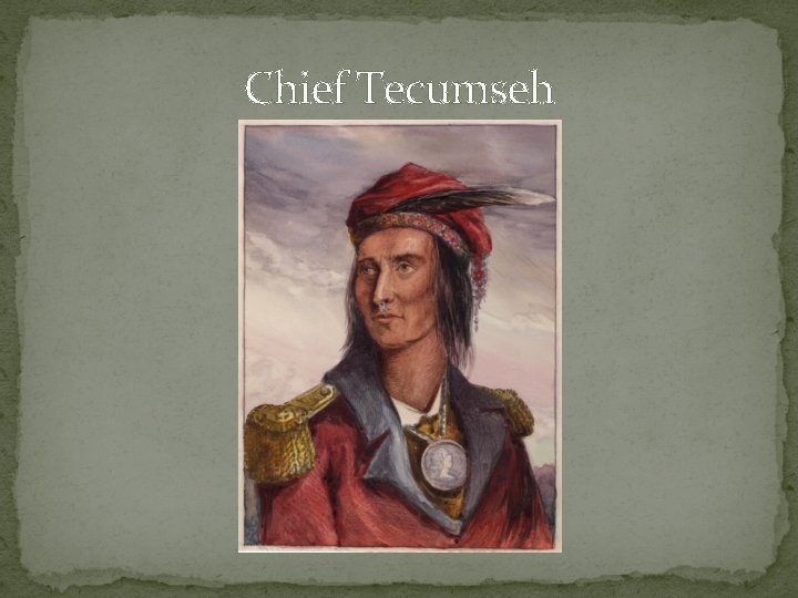 Chief Tecumseh 