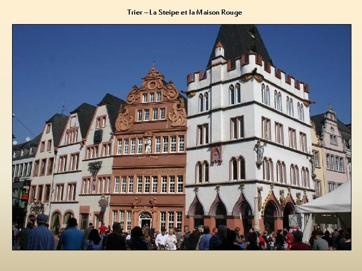 Trier – La Steipe et la Maison Rouge 