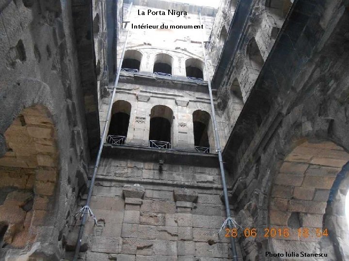 La Porta Nigra Intérieur du monument Photo Iulia Stanescu 