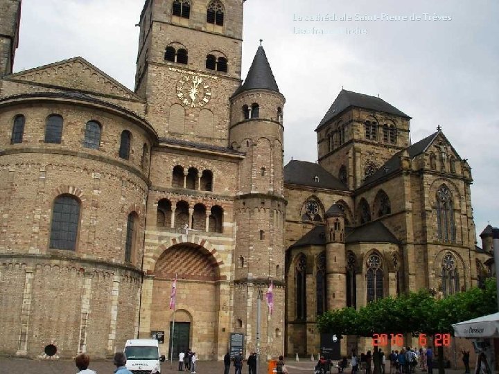 La cathédrale Saint-Pierre de Trèves Liebfrauenkirche 