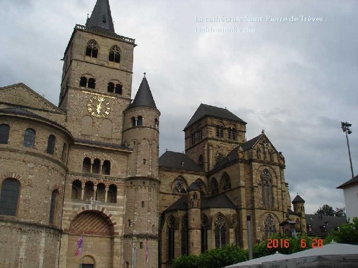 La cathédrale Saint-Pierre de Trèves Liebfrauenkirche 