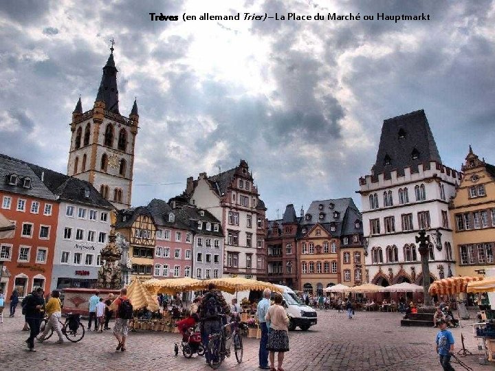 Trèves (en allemand Trier) – La Place du Marché ou Hauptmarkt 