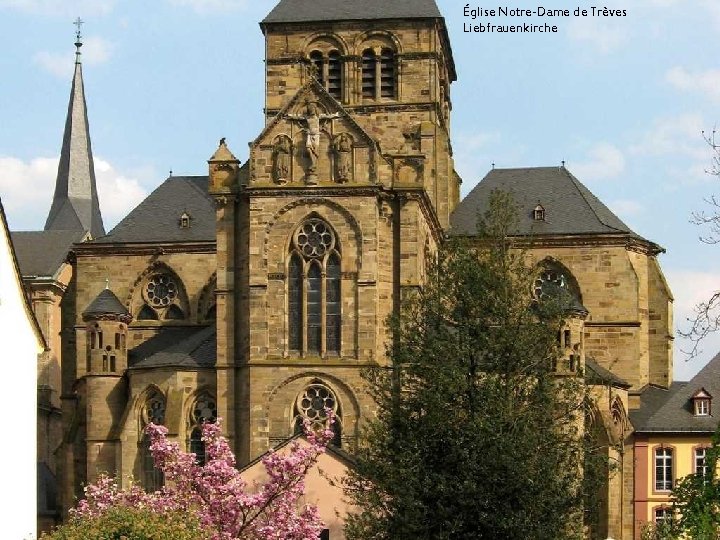 Église Notre-Dame de Trèves Liebfrauenkirche 