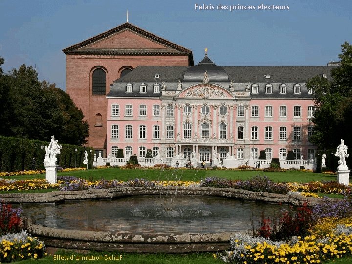 Palais des princes électeurs Effets d’animation Delia F 