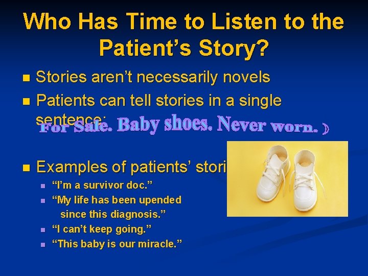 Who Has Time to Listen to the Patient’s Story? Stories aren’t necessarily novels n