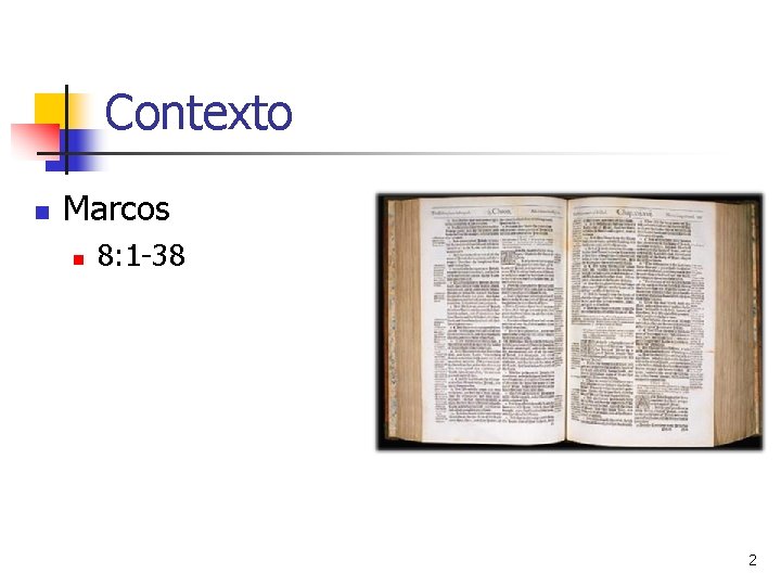 Contexto n Marcos n 8: 1 -38 2 