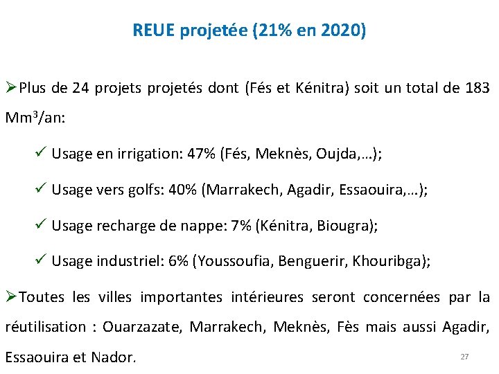 REUE projetée (21% en 2020) ØPlus de 24 projets projetés dont (Fés et Kénitra)