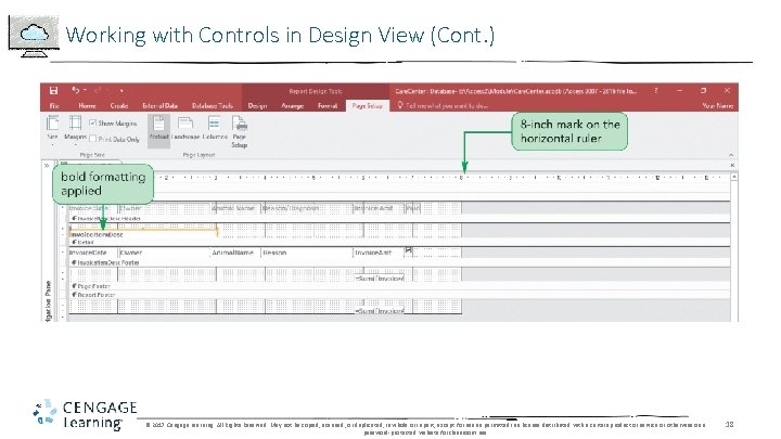 Working with Controls in Design View (Cont. ) © 2017 Cengage Learning. All Rights