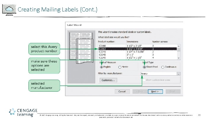 Creating Mailing Labels (Cont. ) © 2017 Cengage Learning. All Rights Reserved. May not