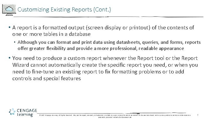 Customizing Existing Reports (Cont. ) • A report is a formatted output (screen display