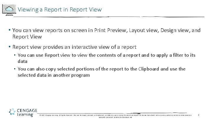 Viewing a Report in Report View • You can view reports on screen in