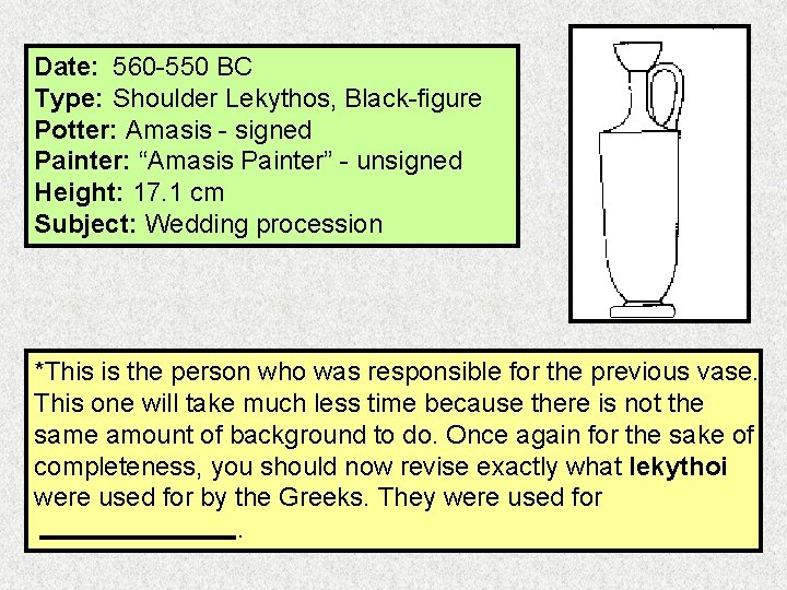 Date: 560 -550 BC Type: Shoulder Lekythos, Black-figure Potter: Amasis - signed Painter: “Amasis