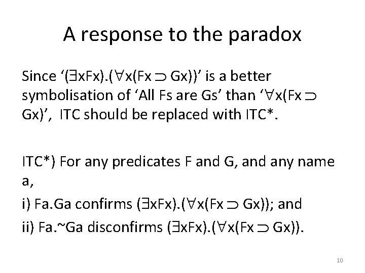 A response to the paradox Since ‘( x. Fx). ( x(Fx Gx))’ is a