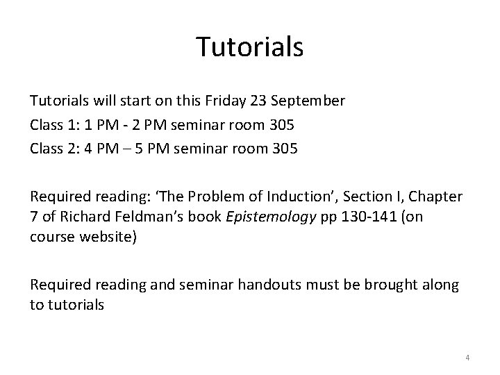 Tutorials will start on this Friday 23 September Class 1: 1 PM - 2