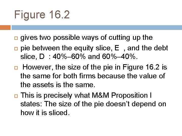 Figure 16. 2 gives two possible ways of cutting up the pie between the