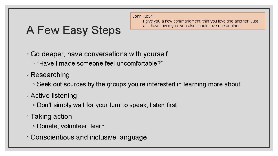 A Few Easy Steps John 13: 34 I give you a new commandment, that