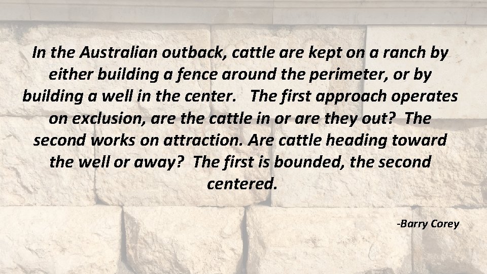 In the Australian outback, cattle are kept on a ranch by either building a