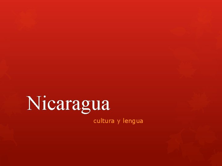 Nicaragua cultura y lengua 