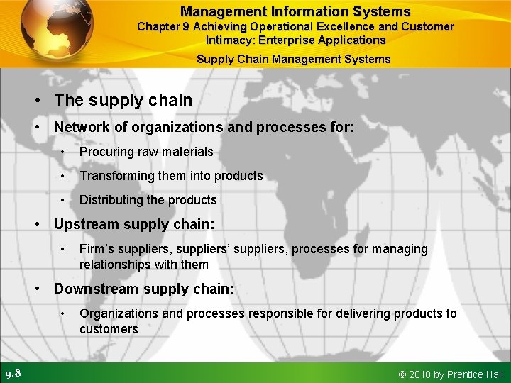 Management Information Systems Chapter 9 Achieving Operational Excellence and Customer Intimacy: Enterprise Applications Supply