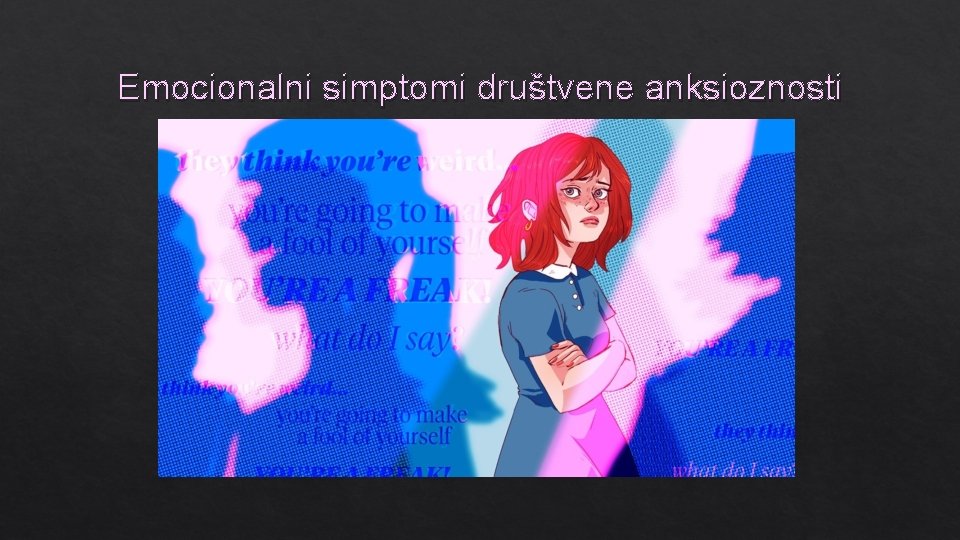 Emocionalni simptomi društvene anksioznosti 
