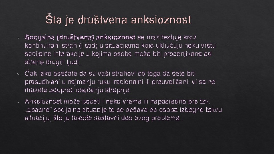 Šta je društvena anksioznost • Socijalna (društvena) anksioznost se manifestuje kroz kontinuirani strah (i