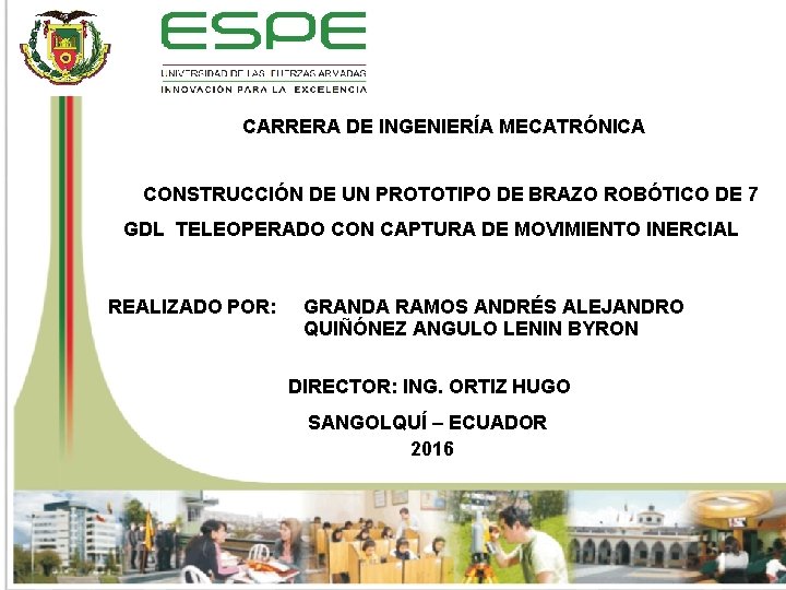 CARRERA DE INGENIERÍA MECATRÓNICA CONSTRUCCIÓN DE UN PROTOTIPO DE BRAZO ROBÓTICO DE 7 GDL