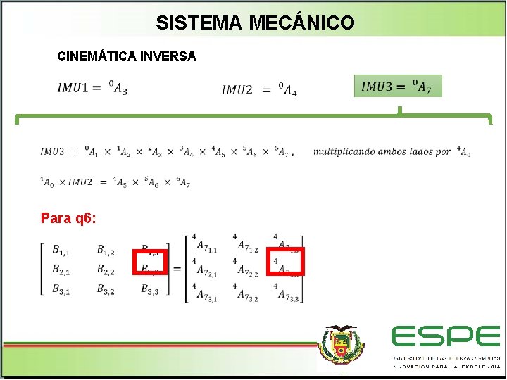 SISTEMA MECÁNICO CINEMÁTICA INVERSA Para q 6: 