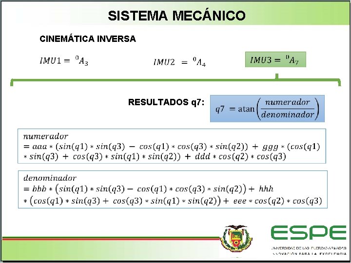 SISTEMA MECÁNICO CINEMÁTICA INVERSA RESULTADOS q 7: 