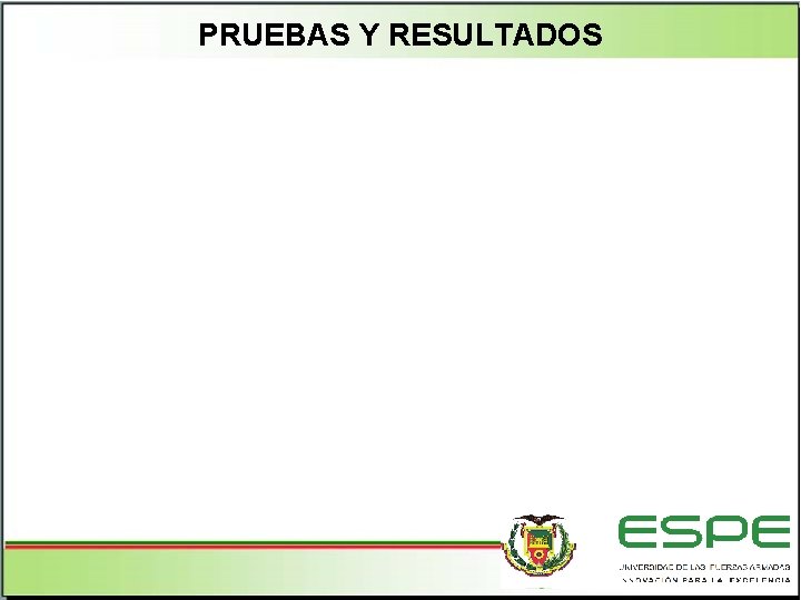 PRUEBAS Y RESULTADOS 