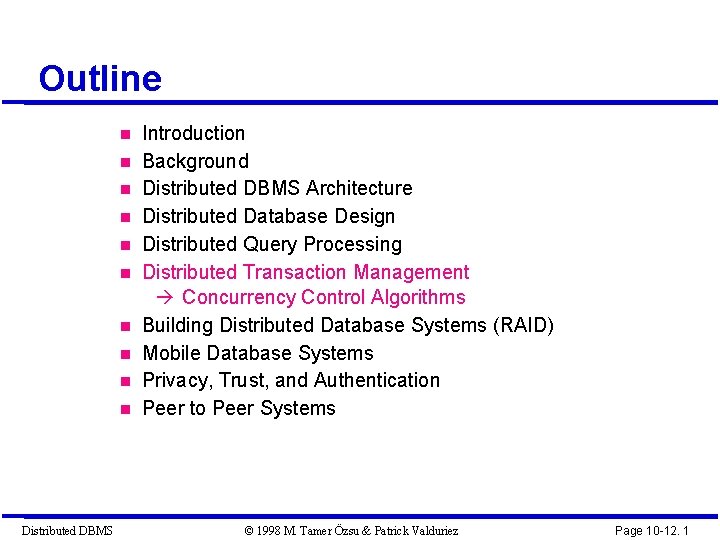 Outline Distributed DBMS Introduction Background Distributed DBMS Architecture Distributed Database Design Distributed Query Processing