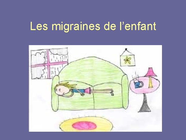 Les migraines de l’enfant 