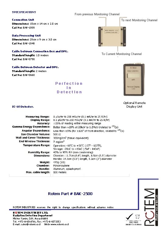 SPECIFICATIONS Connection Unit Dimensions: 15 cm x 14 cm x 2. 5 cm Cat