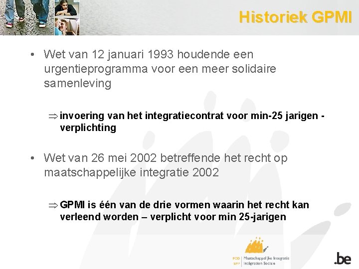 Historiek GPMI • Wet van 12 januari 1993 houdende een urgentieprogramma voor een meer