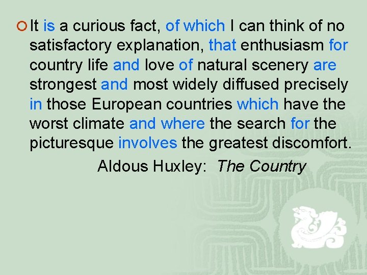 ¡ It is a curious fact, of which I can think of no satisfactory ¡ It is a curious fact, of which I can think of no satisfactory