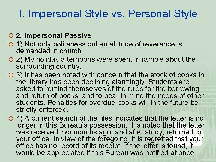 I. Impersonal Style vs. Personal Style ¡ 2. Impersonal Passive ¡ 1) Not only I. Impersonal Style vs. Personal Style ¡ 2. Impersonal Passive ¡ 1) Not only