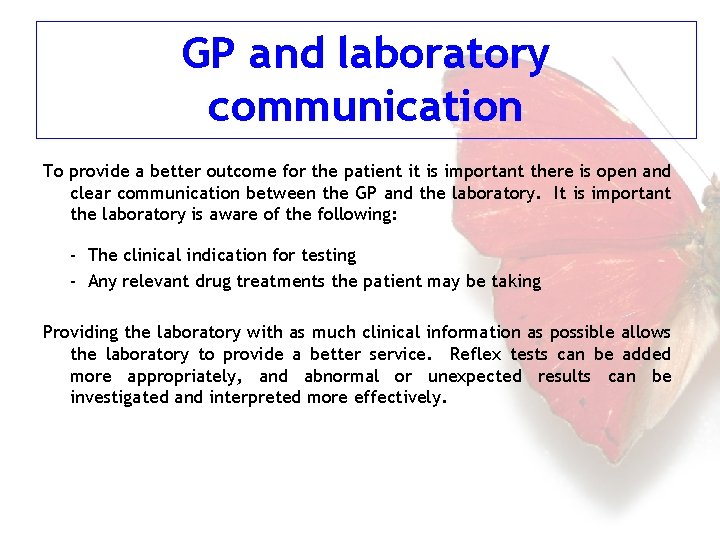 GP and laboratory communication To provide a better outcome for the patient it is