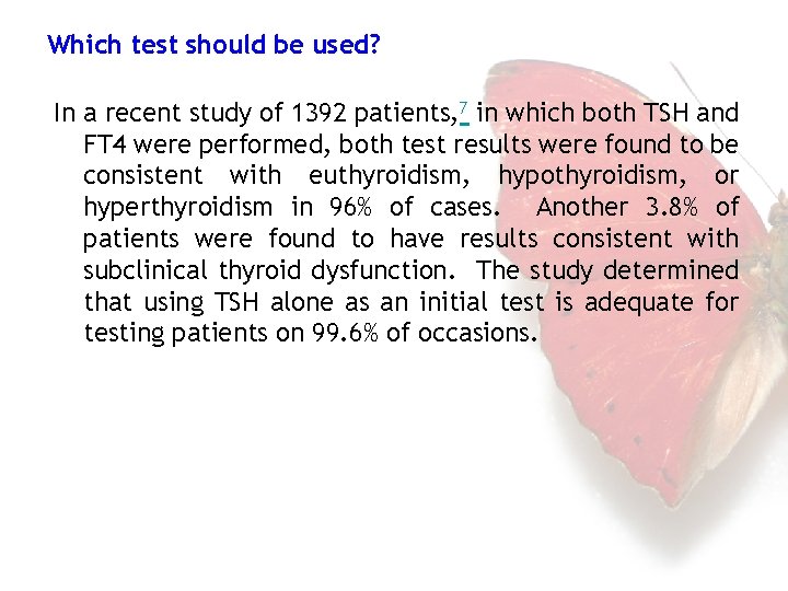 Which test should be used? In a recent study of 1392 patients, 7 in