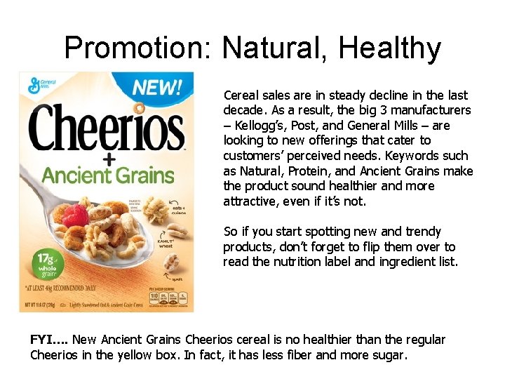Promotion: Natural, Healthy Cereal sales are in steady decline in the last decade. As