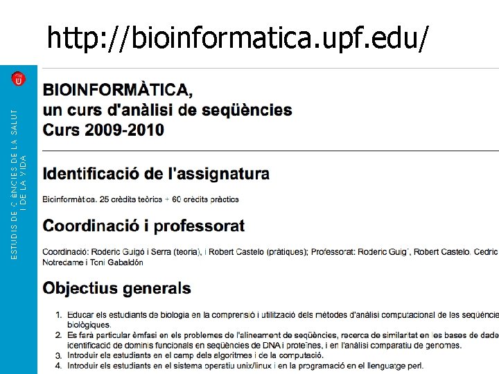 http: //bioinformatica. upf. edu/ 