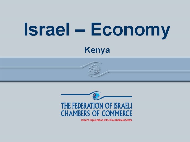 Israel – Economy Kenya Israel Economy 