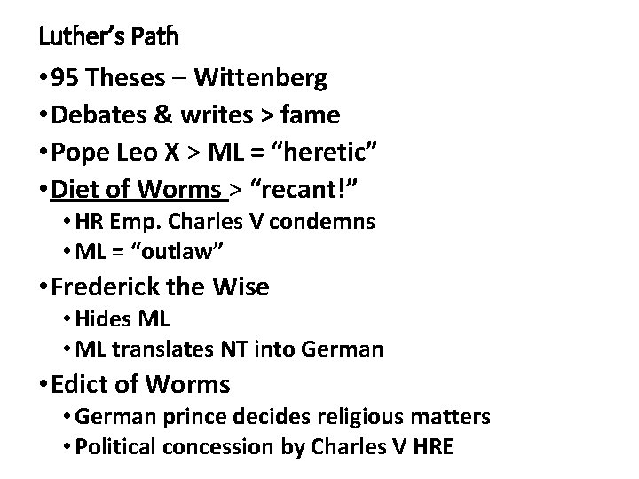 Luther’s Path • 95 Theses – Wittenberg • Debates & writes > fame •